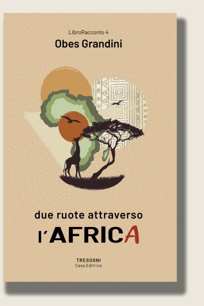 Due ruote attraverso l'Africa. Obes Grandini